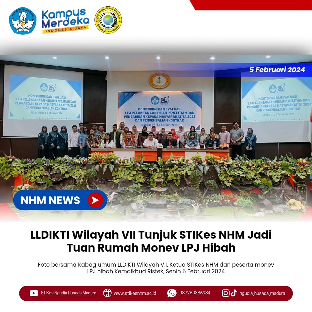LLDIKTI Wilayah VII Jawa Timur Tunjuk STIKes NHM jadi tuan rumah monitoring dan evaluasi LPJ Hibah Kemdikbud Ristek TA 2023.